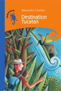 Destination Yucatan