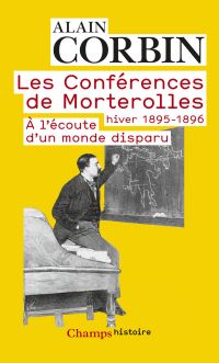 Les Conférences de Morterolles. Hiver 1895-1896 : À l’écoute d’un monde disparu