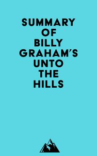 Summary of Billy Graham's Unto the Hills