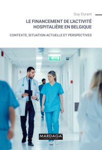 Le financement de l'activité hospitalière en Belgique