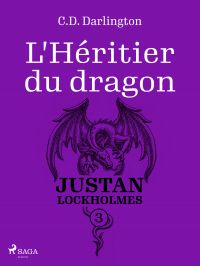 Justan Lockholmes - Tome 3 : L'Héritier du dragon