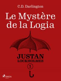 Justan Lockholmes - Tome 1 : Le Mystère de la Logia