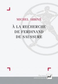 À la recherche de Ferdinand de Saussure