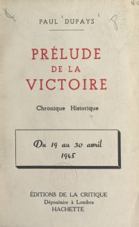 Prélude de la victoire : du 19 au 30 avril 1945