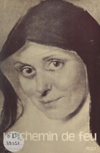 Un chemin de feu : Mère Laurentia Sibien (1891-1943)