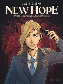 New Hope, t.1 : Celle qui voulait infiltrer Epsilon