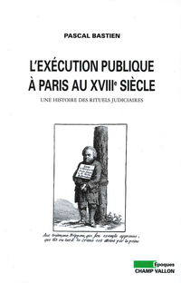 Exécution publique à Paris au XVIIIe siècle : Une histoire des ri