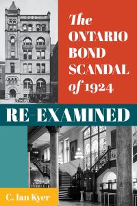 The Ontario Bond Scandal of 1924 Re-examined