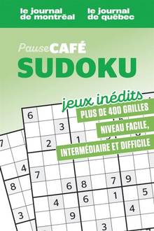 Pause café - Sudoku - Vol. 2 - Nº 2 : Jeux inédits - Plus de 400 grilles niveau facile, intermédiaire et difficile