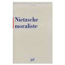 Revue germanique internationale no 11 : Nietzsche moraliste