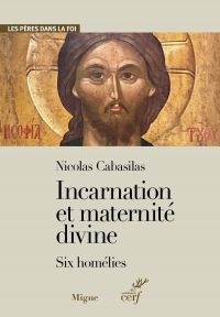 Nicolas Cabasilas Incarnation et maternité divine