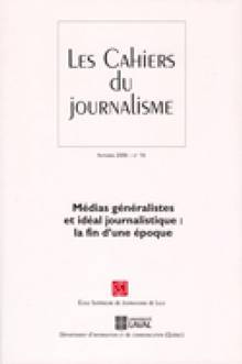 cahiers du journalisme, no. 16, automne 2006 : Médias général...