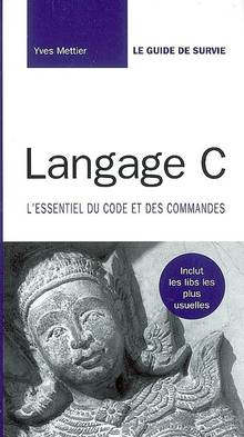 Langace C: l'essentiel du code et des commandes