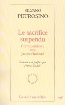 Sacrifice suspendu : Correspondance avec Jacques Rolland