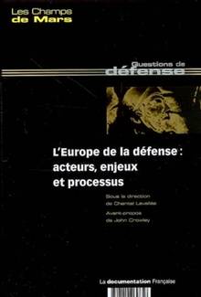 Champs de mars no.19 : L'Europe de la défense : acteurs, enjeux e