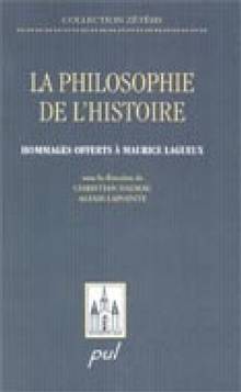 Philosophie de l'histoire : Hommages offerts à Maurice Lagueux