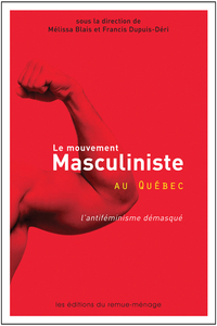 Mouvement masculiniste au Québec : L'antiféminisme démasqué