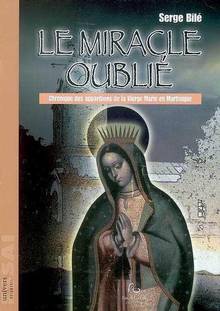 Miracle oublié : Chronique des apparition de la Vierge Marie en M