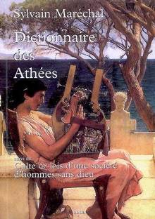 Dictionnaire des Athées : Suivi de culte et lois d'une société d'
