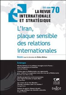 Revue internationale et stratégique, vol.70, été 2008 : L'Iran pl