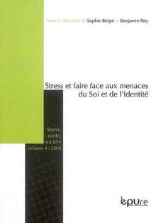 Stress, santé, société, vol.4, 2008 : Stress et faire face aux me