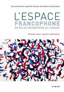 Espace francophone en milieu minoritaire au Canada, L'