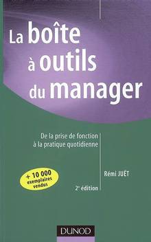 Boite à outils du managers, 2e ed. : de la prise de foncÉPUISÉ