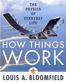 How Things Work : The Physics of Everyday Life : 4th edition