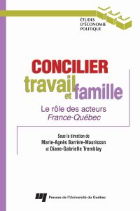 Concilier travail et famille : Rôle des acteurs France-Québec