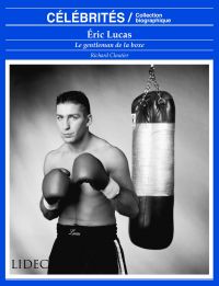 Eric Lucas : Le gentleman de la boxe