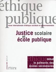 Ethique publique, vol.11, no.1, printemps 2009 : Justice scolaire