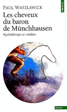 Cheveux du baron Münchhausen : Psychothérapie et 'réalité'