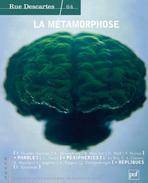 Revue Rue Descartes, No. 64 : La Métamorphose