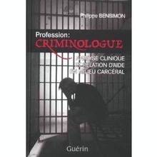 Profession: Criminologue : Analyse clinique et relation d'aide en