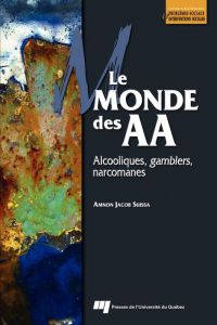 Monde des AA : Alcooliques, gamblers, narcomanes