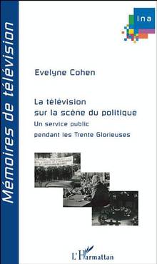Télévision sur la scène du politique : Un service public pendant