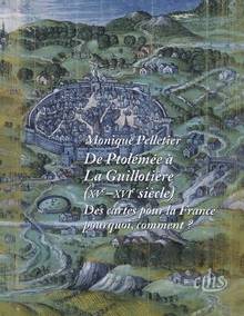 De Ptolémée à La Guillotière (XVe-XVIe siècle) : Des cartes pour