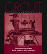 Circuit, vol.19, no.3 : Pionniers canadiens de la lutherie électr