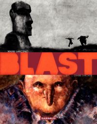 Blast, t.1 : Grasse carcasse