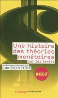 Histoire des théories monétaires par les textes, Une    ÉPUISÉ
