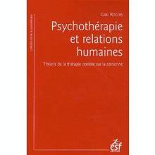 Psychothérapie et relations humaines : Théorie de la thérapie cen