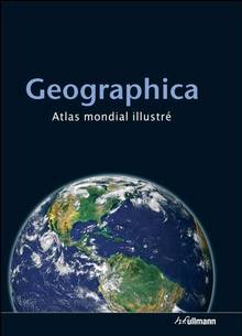 Geographica : Atlas mondial illustré