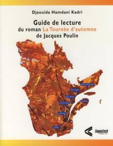 Guide de lecture du roman La Tournée d'automne de Jacques Poulin