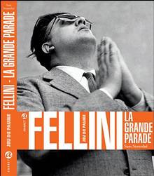 Fellini : La grande parade