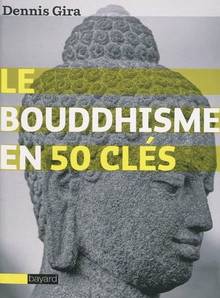 Bouddhisme en 50 clés, Le