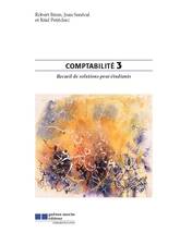 Comptabilité 3 : Recueil de solutions pour étudiants : 2e édition