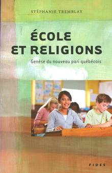 Ecole et religions : Genèse du nouveau pari québécois (1996-2009)
