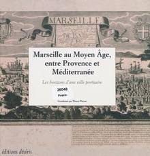 Marseille au Moyen Age, entre Provence et Méditerranée : Les hori