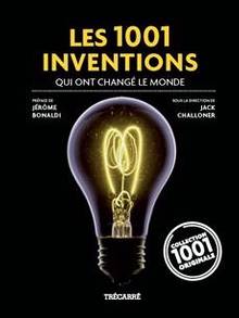1001 inventions qui ont changé le monde, Les
