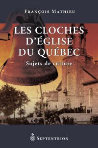 Cloches d'église du Québec : Sujets de culture
